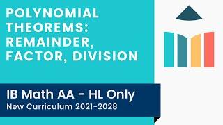 Polynomial Theorems: Remainder, Factor, Division video thumbnail